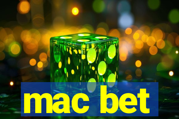 mac bet