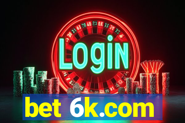 bet 6k.com