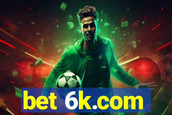 bet 6k.com