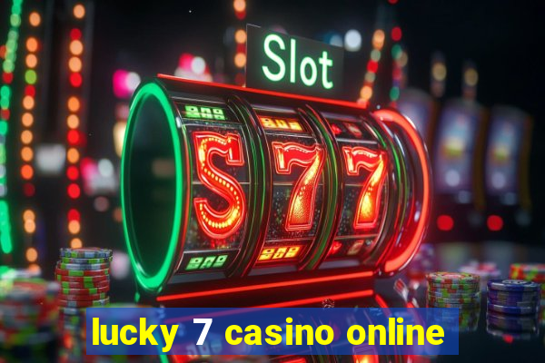 lucky 7 casino online