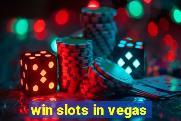 win slots in vegas