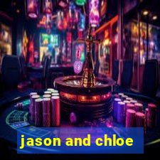 jason and chloe