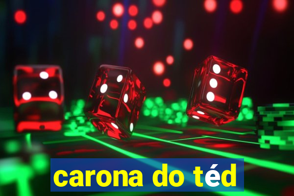 carona do téd