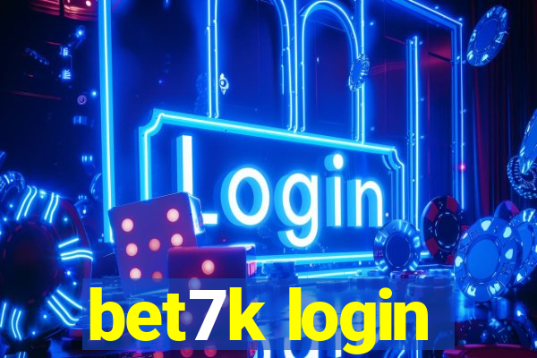 bet7k login