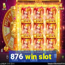 876 win slot