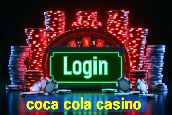 coca cola casino