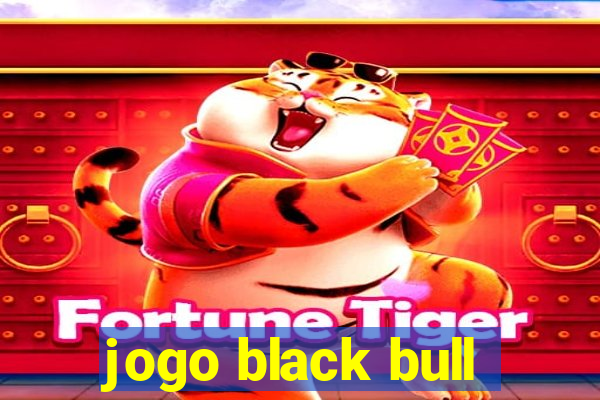 jogo black bull