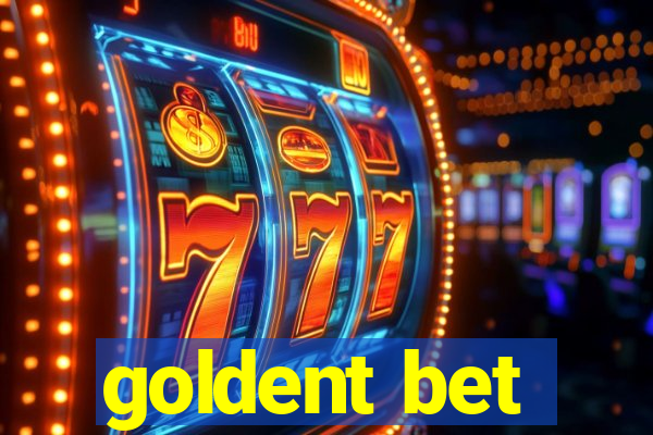 goldent bet