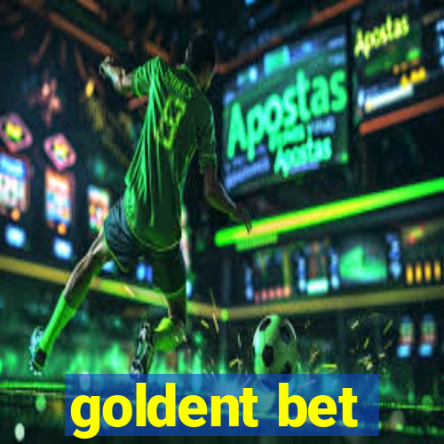 goldent bet