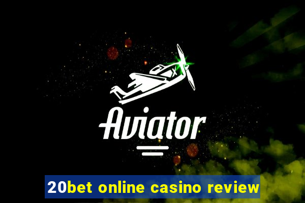 20bet online casino review