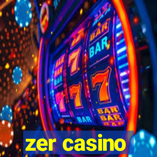 zer casino