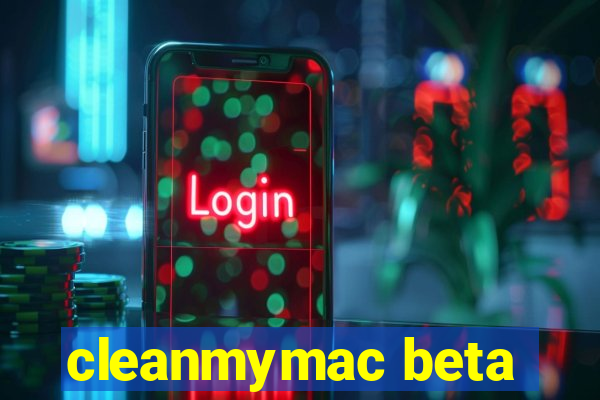 cleanmymac beta