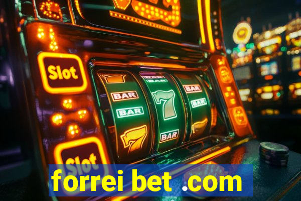 forrei bet .com