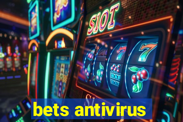 bets antivirus