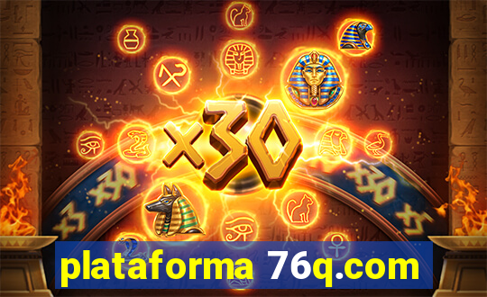 plataforma 76q.com