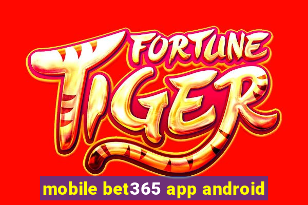 mobile bet365 app android