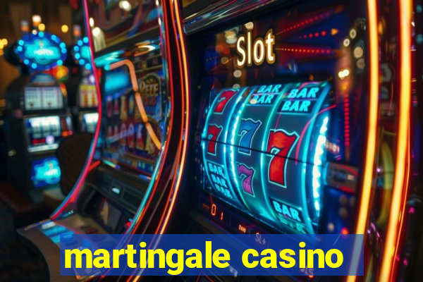 martingale casino