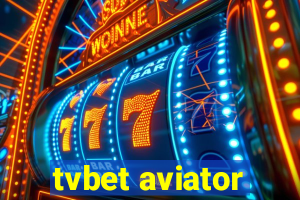 tvbet aviator