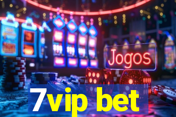 7vip bet