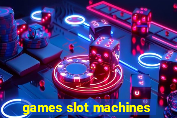 games slot machines