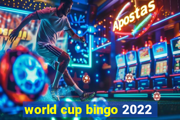 world cup bingo 2022