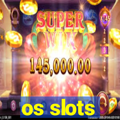 os slots