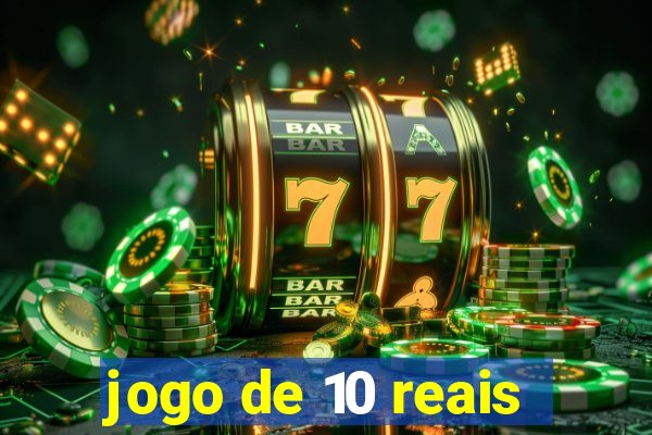 jogo de 10 reais