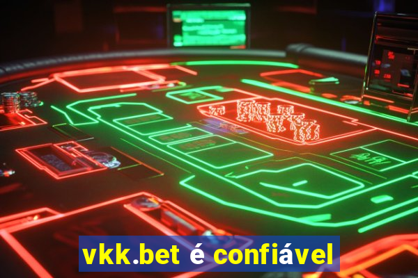 vkk.bet é confiável