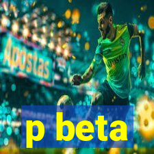 p beta