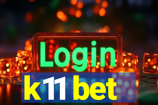 k11 bet