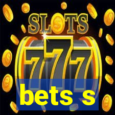 bets s