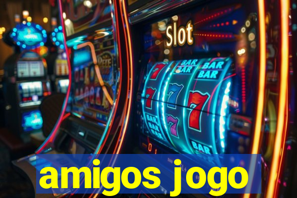 amigos jogo