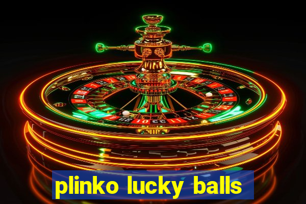 plinko lucky balls