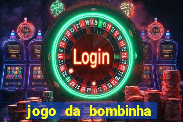 jogo da bombinha ganhar dinheiro