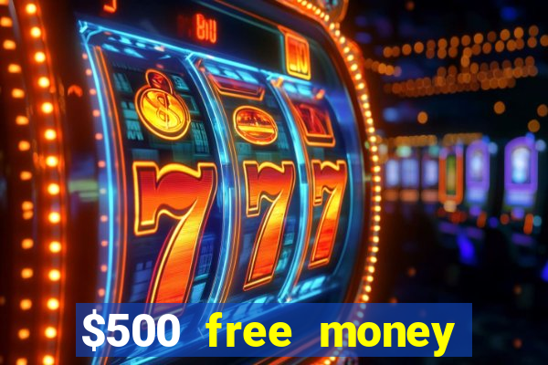 $500 free money casinos no deposit required usa