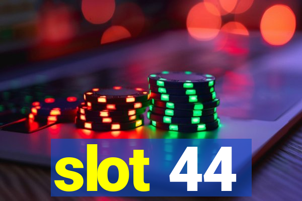 slot 44