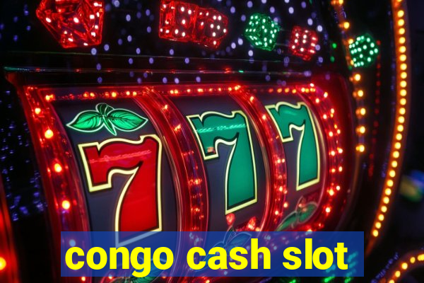 congo cash slot