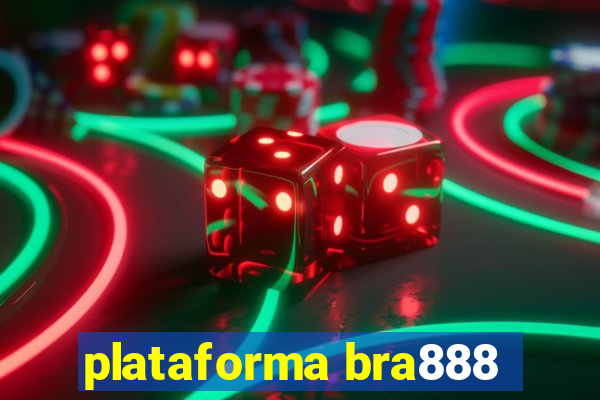 plataforma bra888