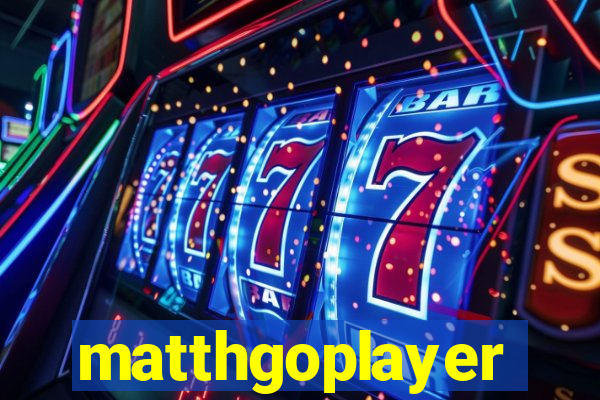 matthgoplayer