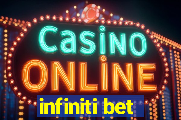 infiniti bet