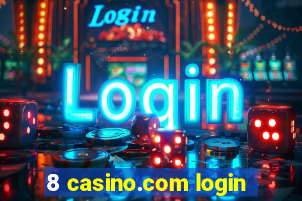 8 casino.com login