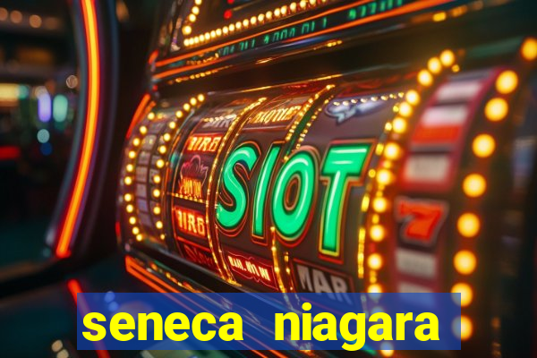 seneca niagara casino and hotel