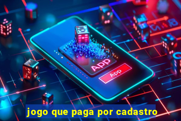 jogo que paga por cadastro