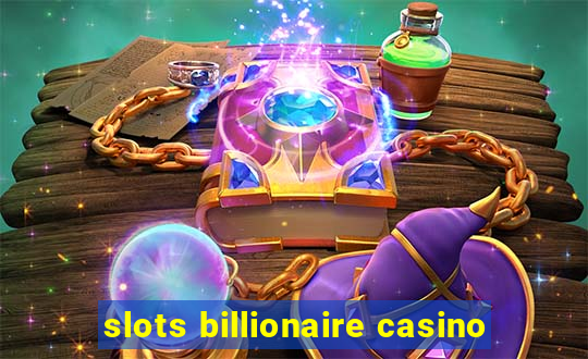 slots billionaire casino