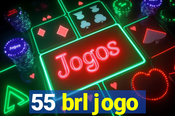 55 brl jogo