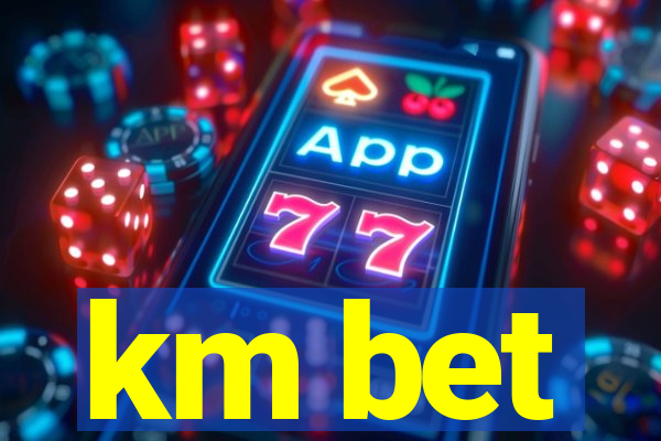 km bet