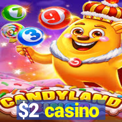 $2 casino