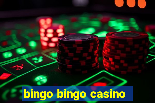 bingo bingo casino