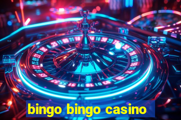 bingo bingo casino