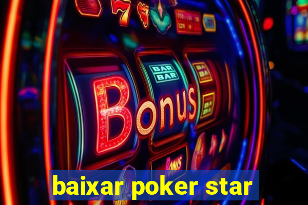 baixar poker star